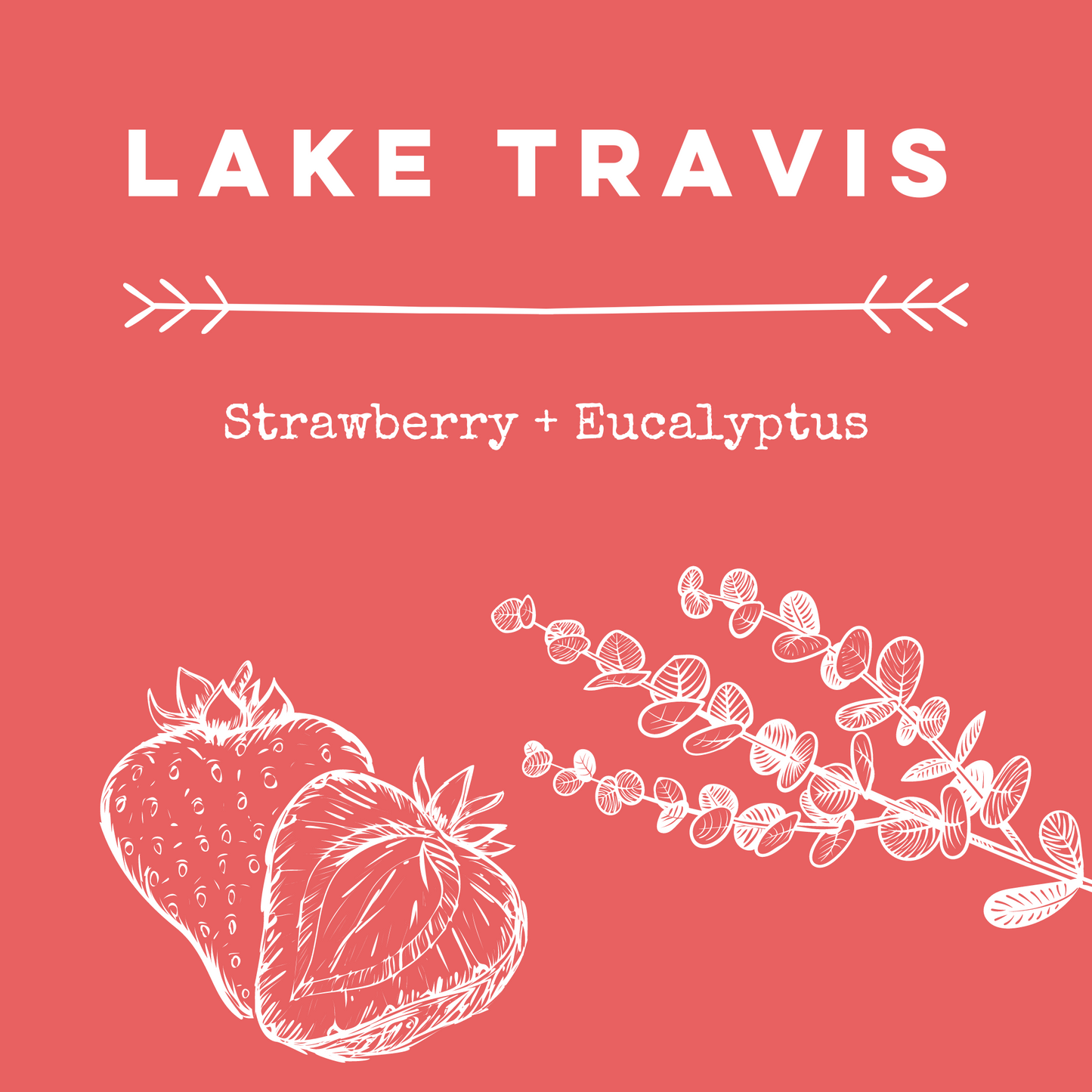 Lake Travis [Strawberry + Eucalyptus] Soy Candle / Wax Melt