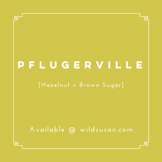 Pflugerville [Hazelnut + Brown Sugar] Soy Candle/Wax Melt - The Wild Susan Co