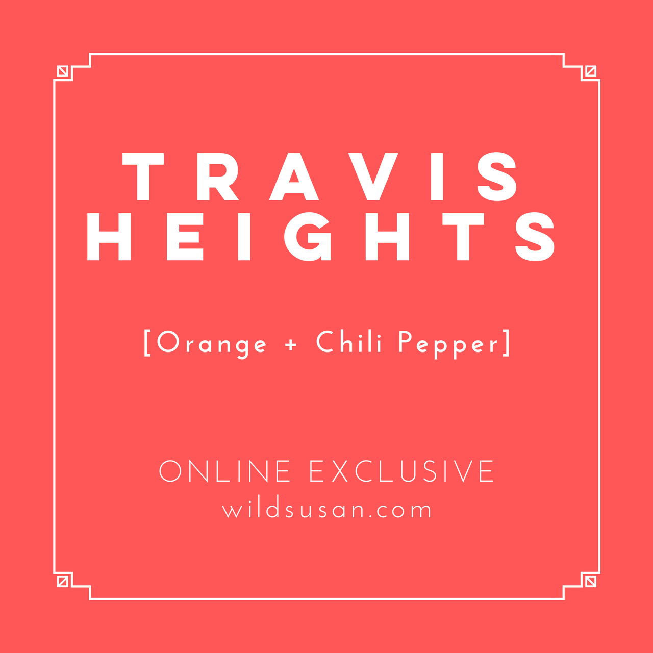 Travis Heights [Orange + Chili Pepper] Soy Candle/Wax Melt - The Wild Susan Co