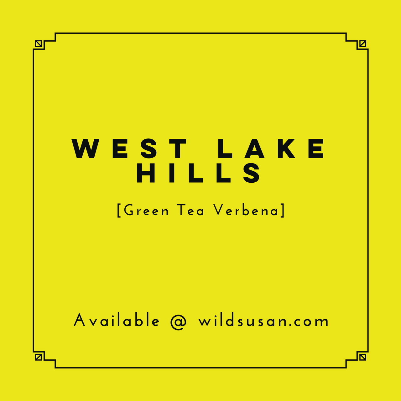 West Lake Hills [Green Tea Verbena] Soy Candle/Wax Melt - The Wild Susan Co
